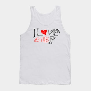 I love Gib hand drawn text Tank Top